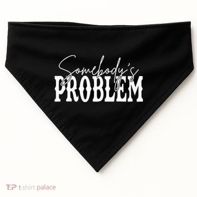 Somebodys Problem Western Country Cowboy Morgan Fan USA-Made Doggie Bandana