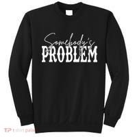 Somebodys Problem Western Country Cowboy Morgan Fan Sweatshirt thumb 0