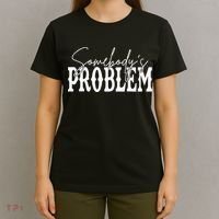 Somebodys Problem Western Country Cowboy Morgan Fan T-Shirt thumb 4