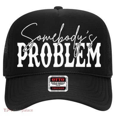 Somebodys Problem Western Country Cowboy Morgan Fan Hat