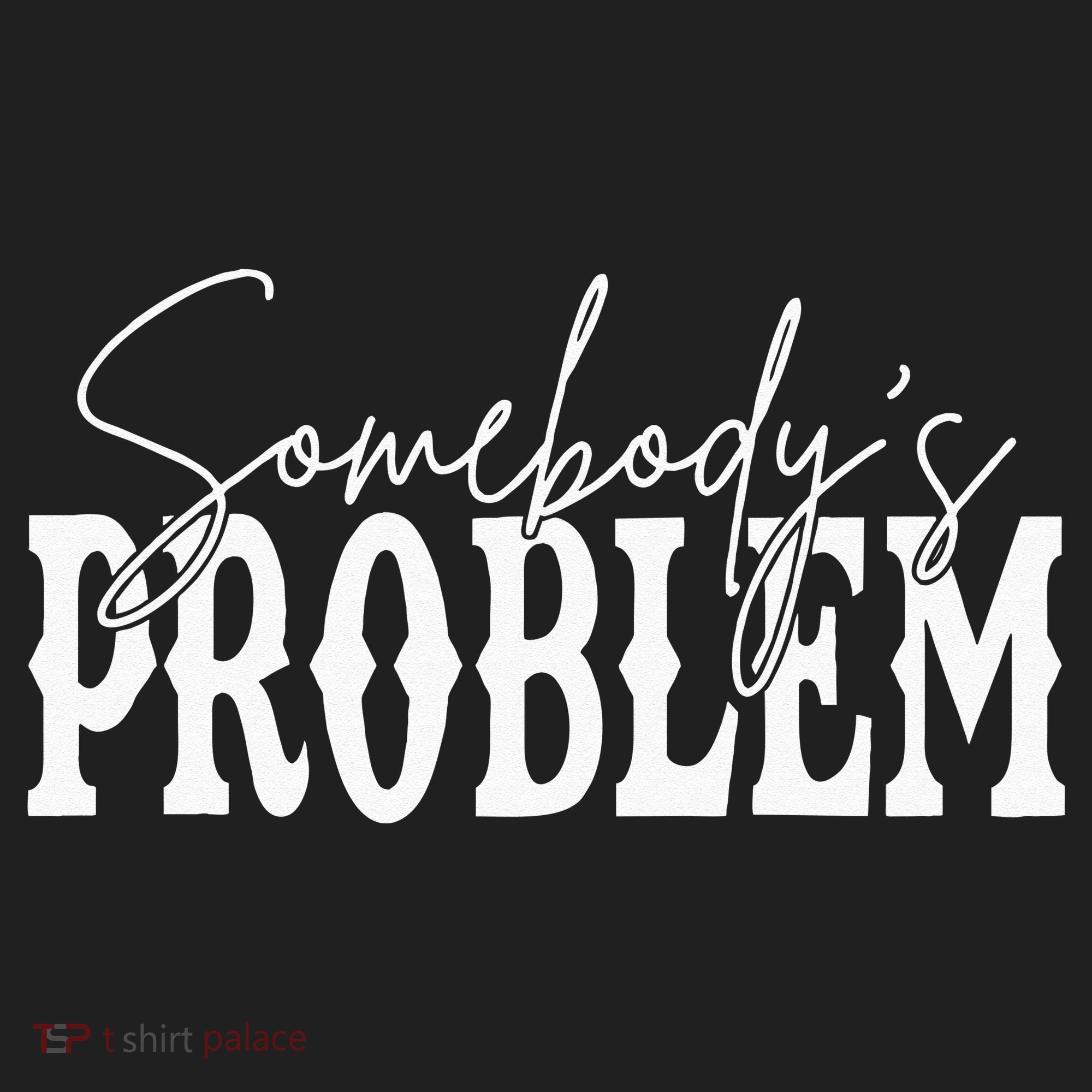 Somebodys Problem Western Country Cowboy Morgan Fan Hat