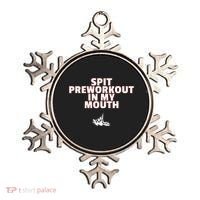 Spit Pre Workout In My Mouth Spit Preworkout In My Mouth Ornament thumb 0