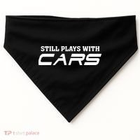 Still Plays With Cars Car Automobile Lover Mechanic USA-Made Doggie Bandana thumb 0