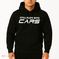 Still Plays With Cars Car Automobile Lover Mechanic Hoodie thumb 2