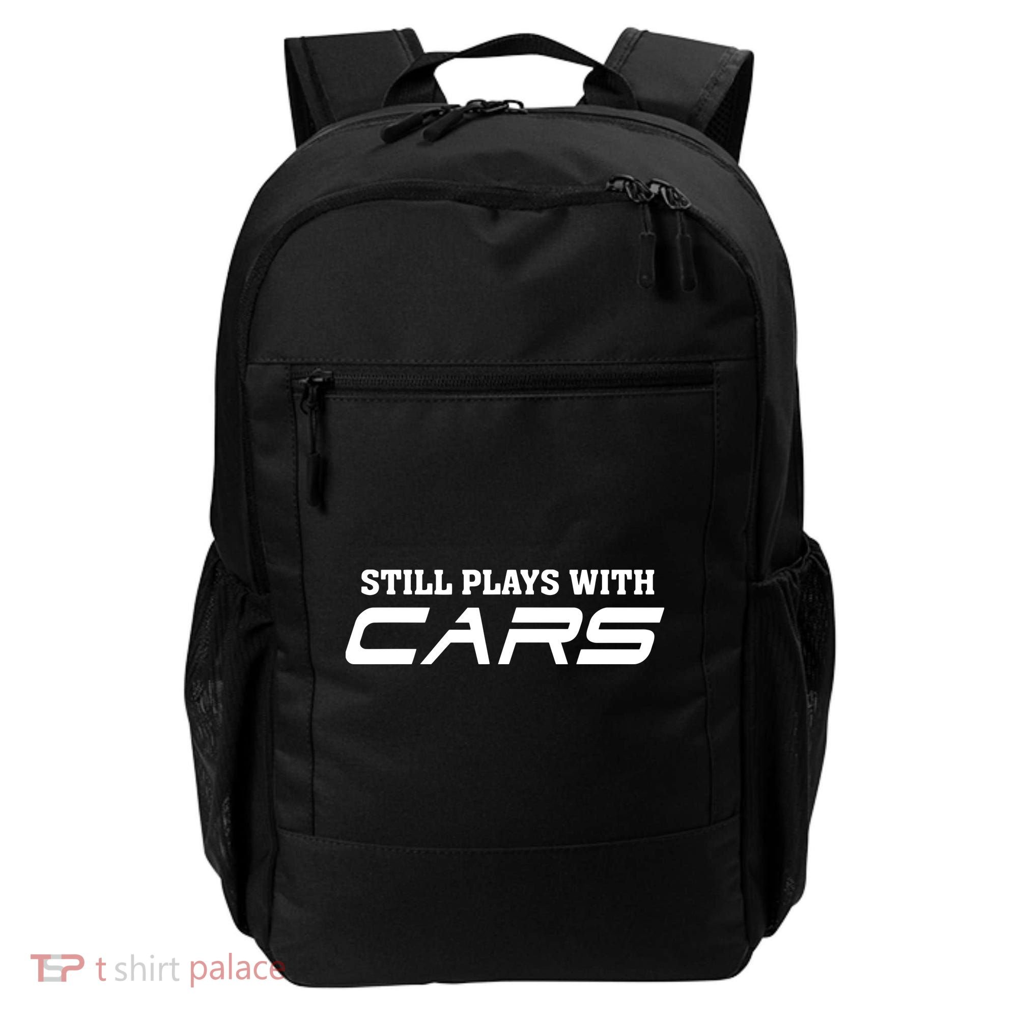 Still Plays With Cars Car Automobile Lover Mechanic Backpack