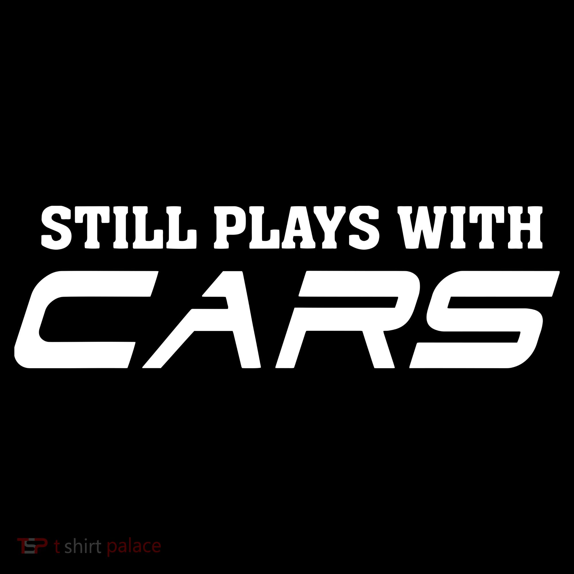 Still Plays With Cars Car Automobile Lover Mechanic Women's Hoodie
