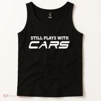 Still Plays With Cars Car Automobile Lover Mechanic Tank Top thumb 2