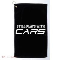 Still Plays With Cars Car Automobile Lover Mechanic Golf Towel thumb 0