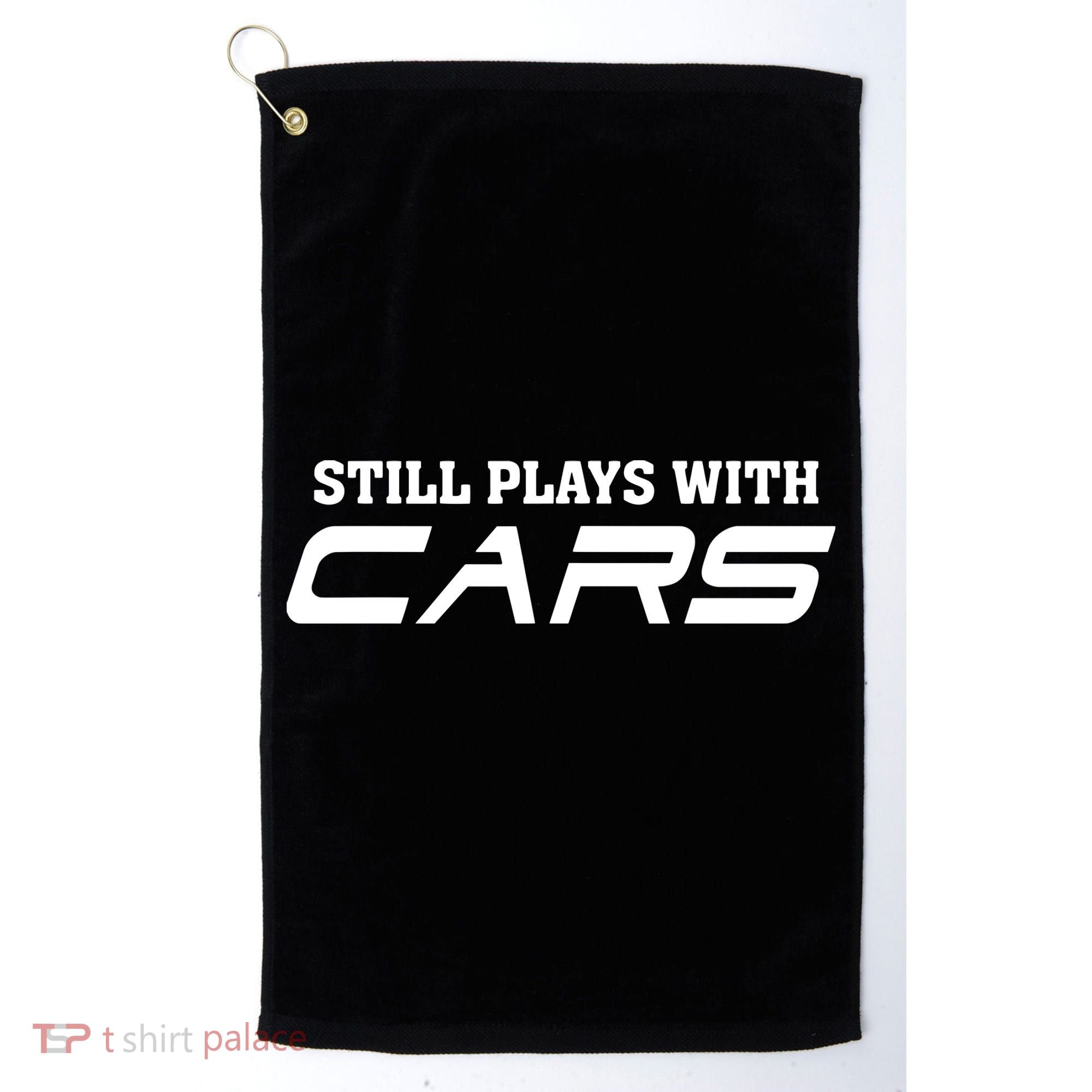 Still Plays With Cars Car Automobile Lover Mechanic Golf Towel