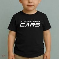 Still Plays With Cars Car Automobile Lover Mechanic Toddler T-Shirt thumb 2
