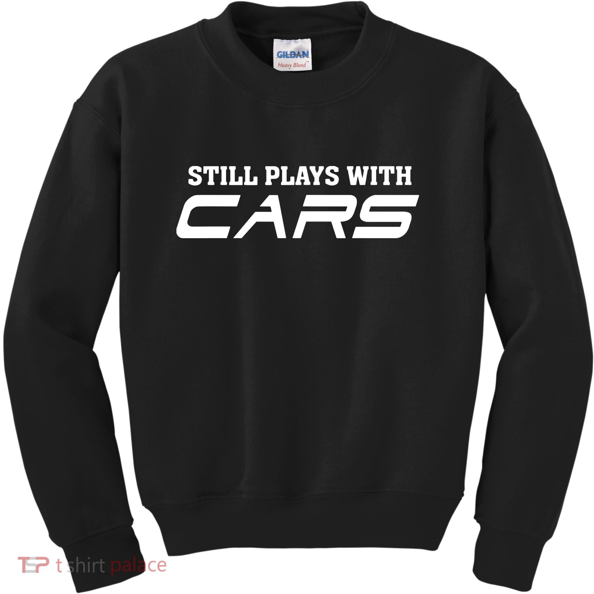 Still Plays With Cars Car Automobile Lover Mechanic Kids Sweatshirt