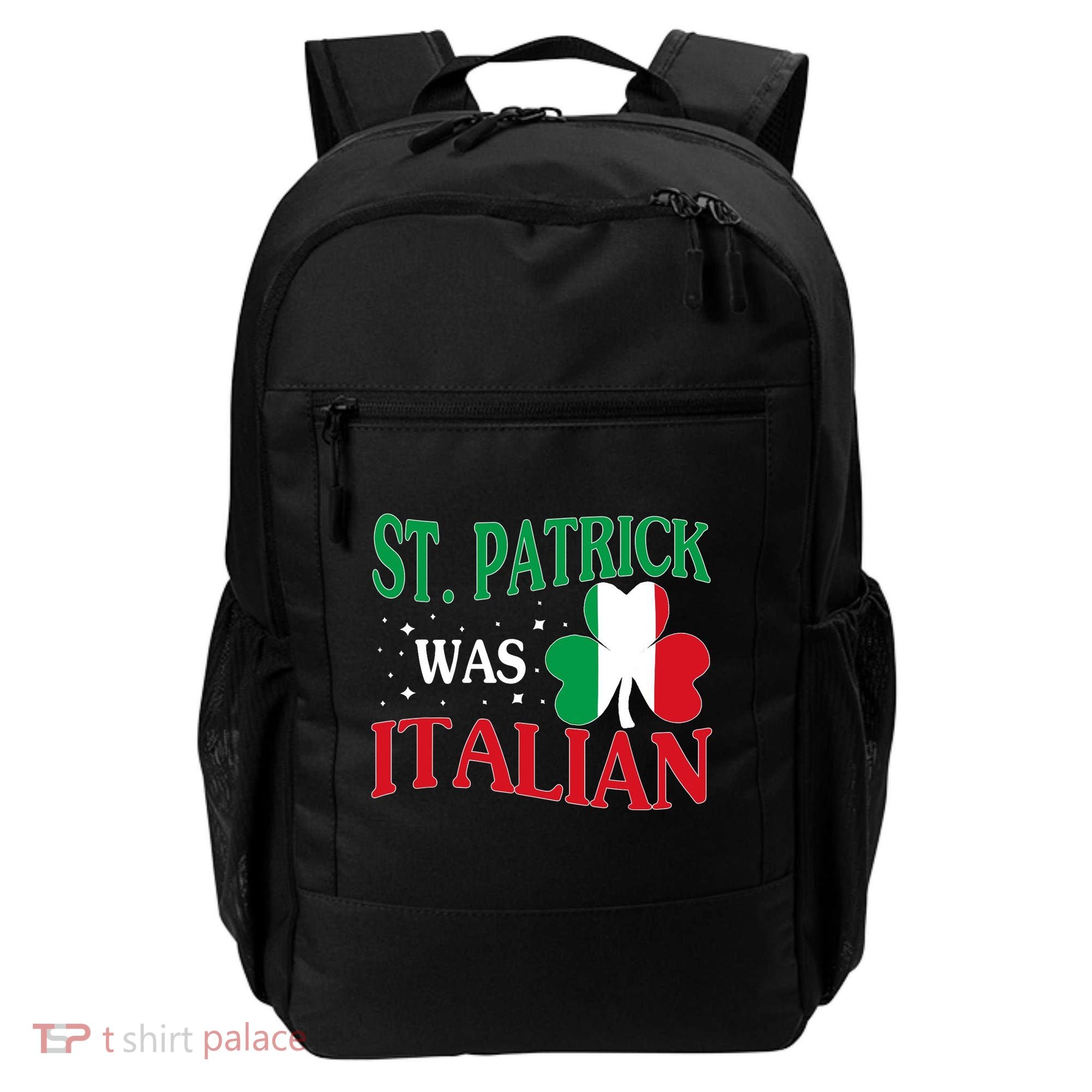 St. Patrick Was Italian Funny St patrick's day Shamrock Flag Backpack