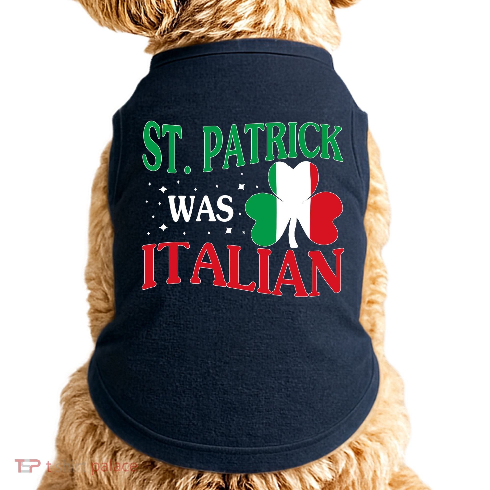 St. Patrick Was Italian Funny St patrick's day Shamrock Flag Doggie Tank