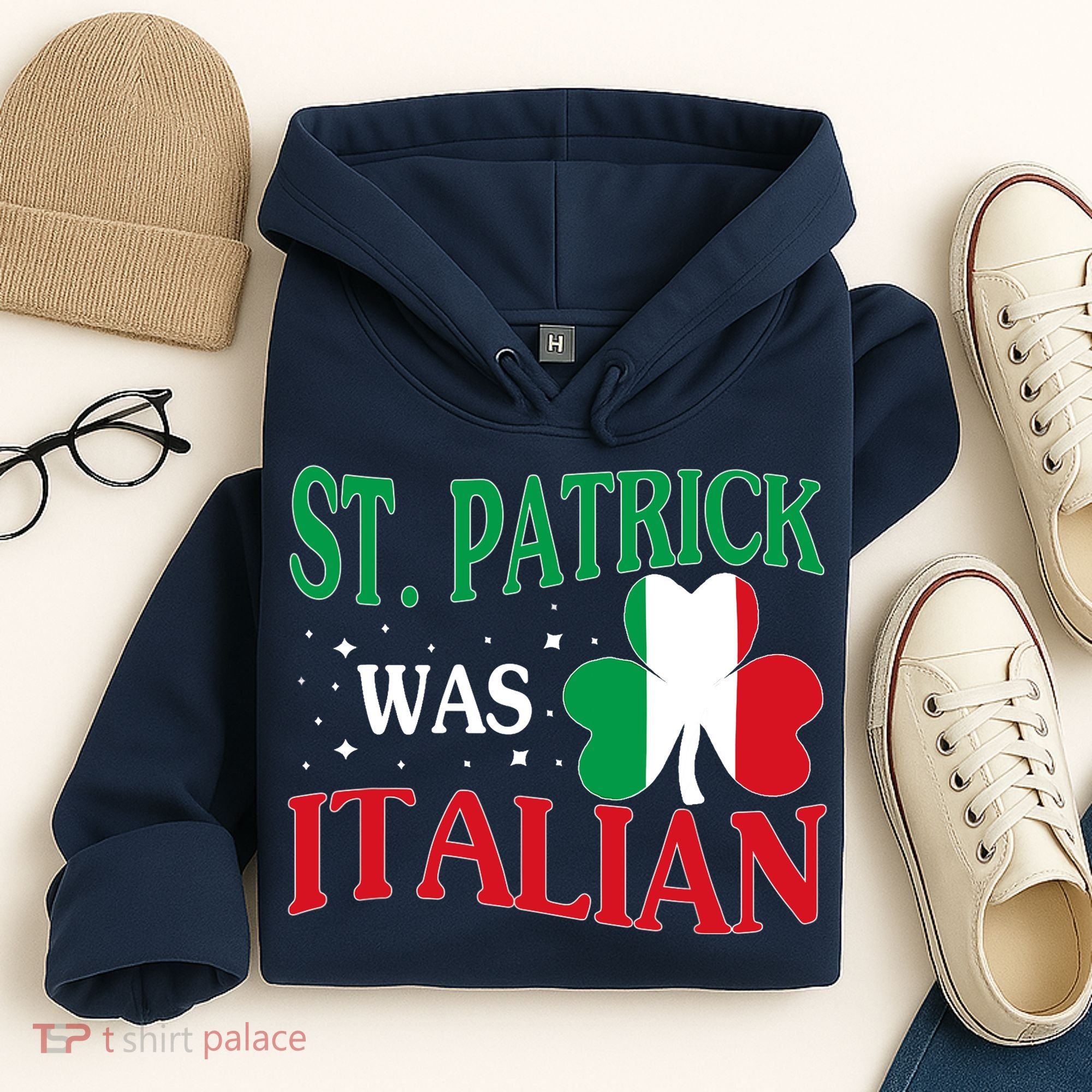 St. Patrick Was Italian Funny St patrick's day Shamrock Flag Hoodie