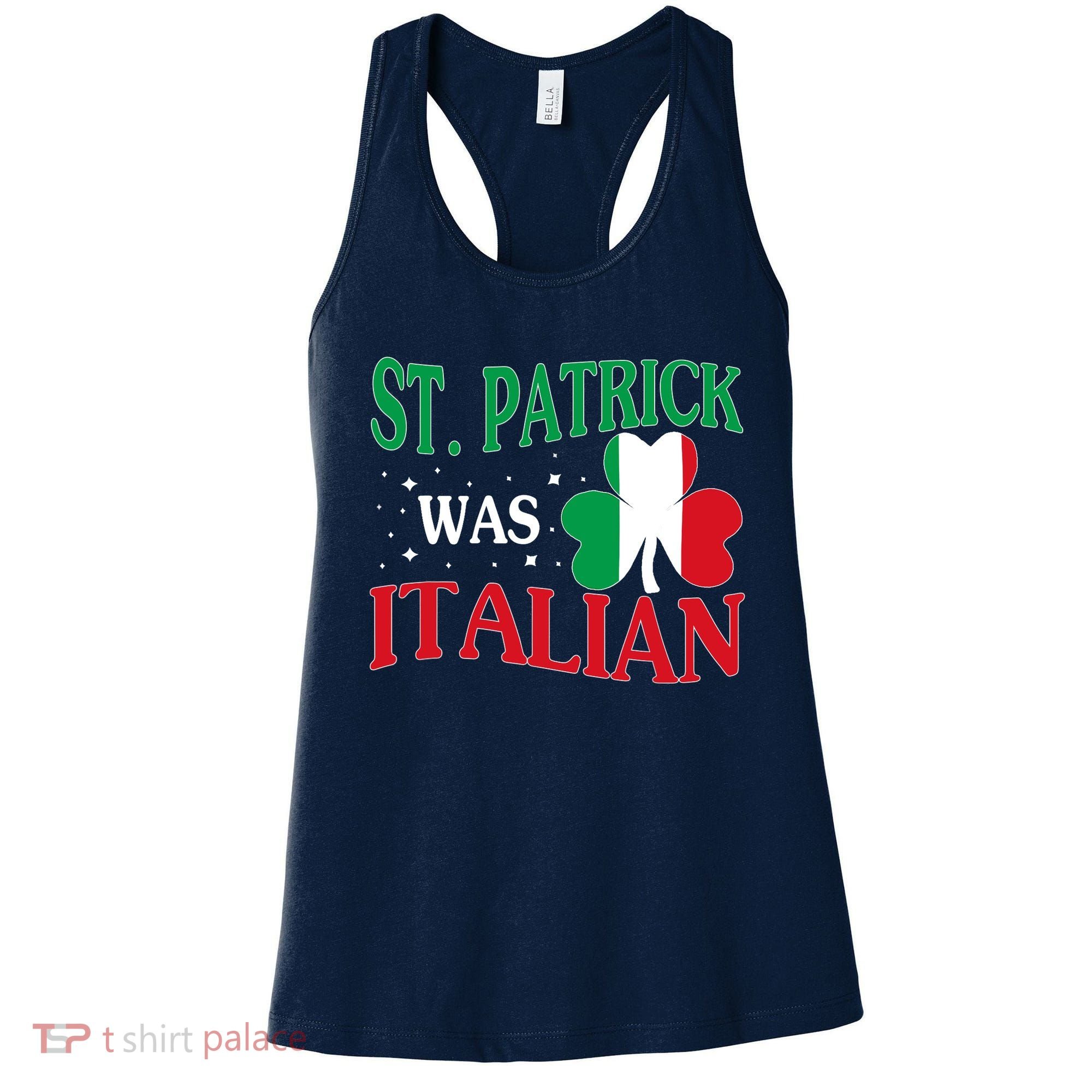 St. Patrick Was Italian Funny St patrick's day Shamrock Flag Women's Tank Top
