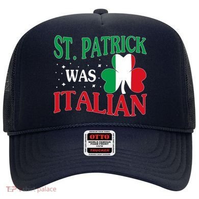St. Patrick Was Italian Funny St patrick's day Shamrock Flag Hat