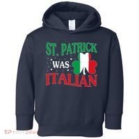 St. Patrick Was Italian Funny St patrick's day Shamrock Flag Toddler Hoodie thumb 0