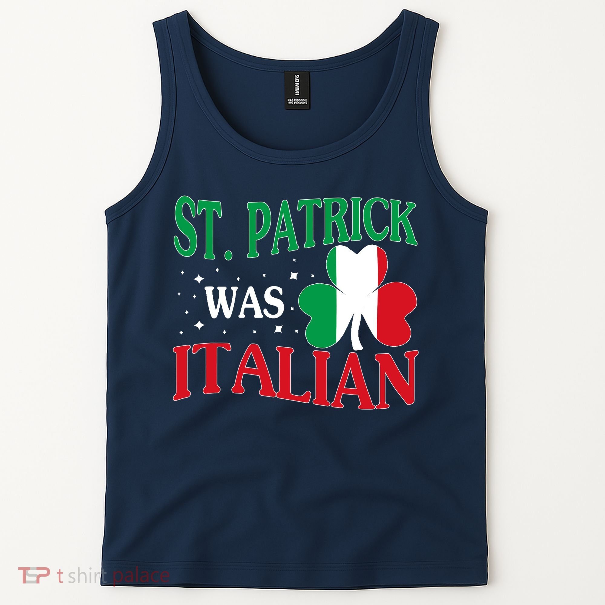 St. Patrick Was Italian Funny St patrick's day Shamrock Flag Tank Top