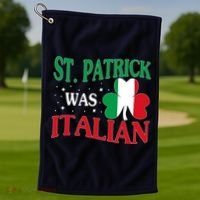 St. Patrick Was Italian Funny St patrick's day Shamrock Flag Golf Towel thumb 1