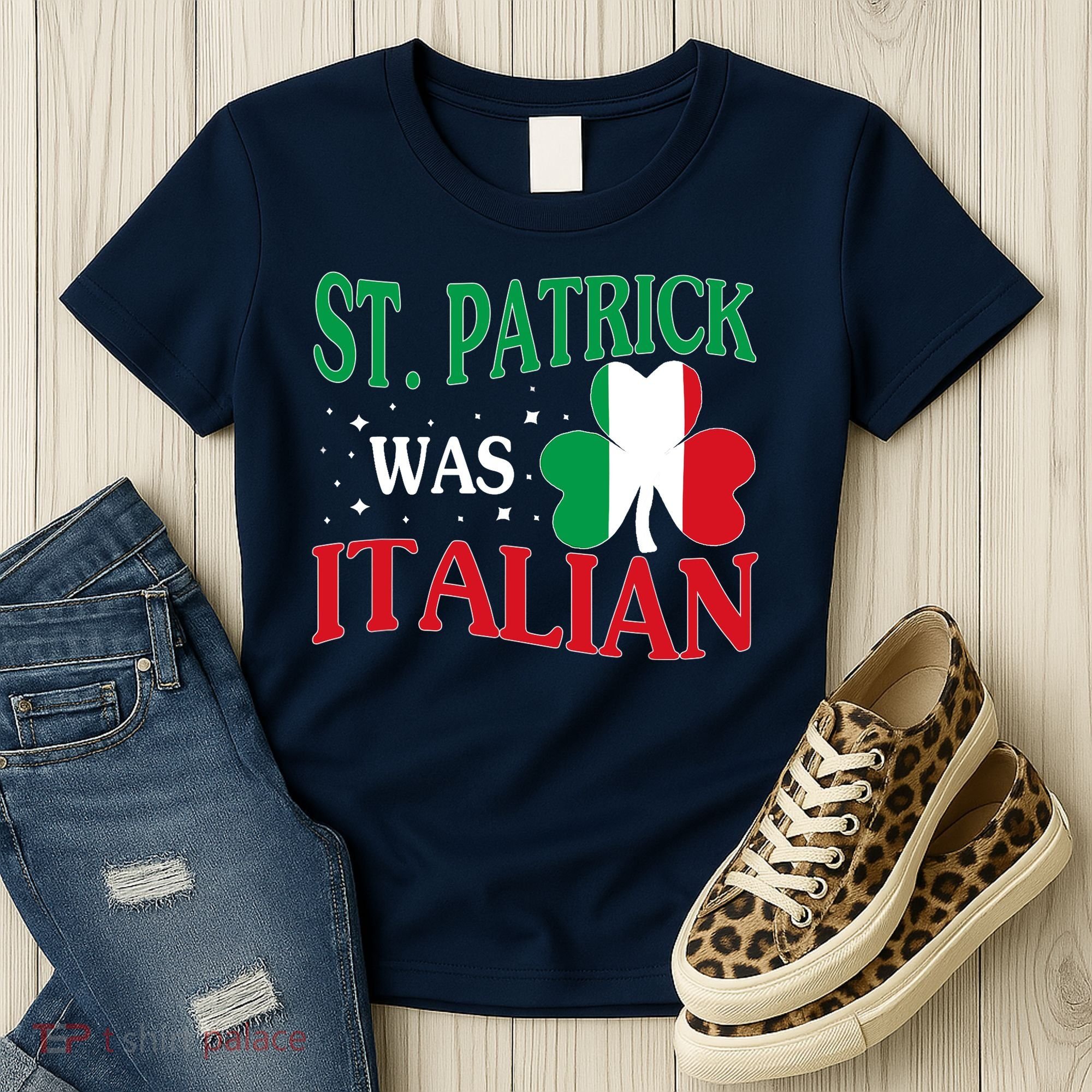 St. Patrick Was Italian Funny St patrick's day Shamrock Flag Women's T-Shirt