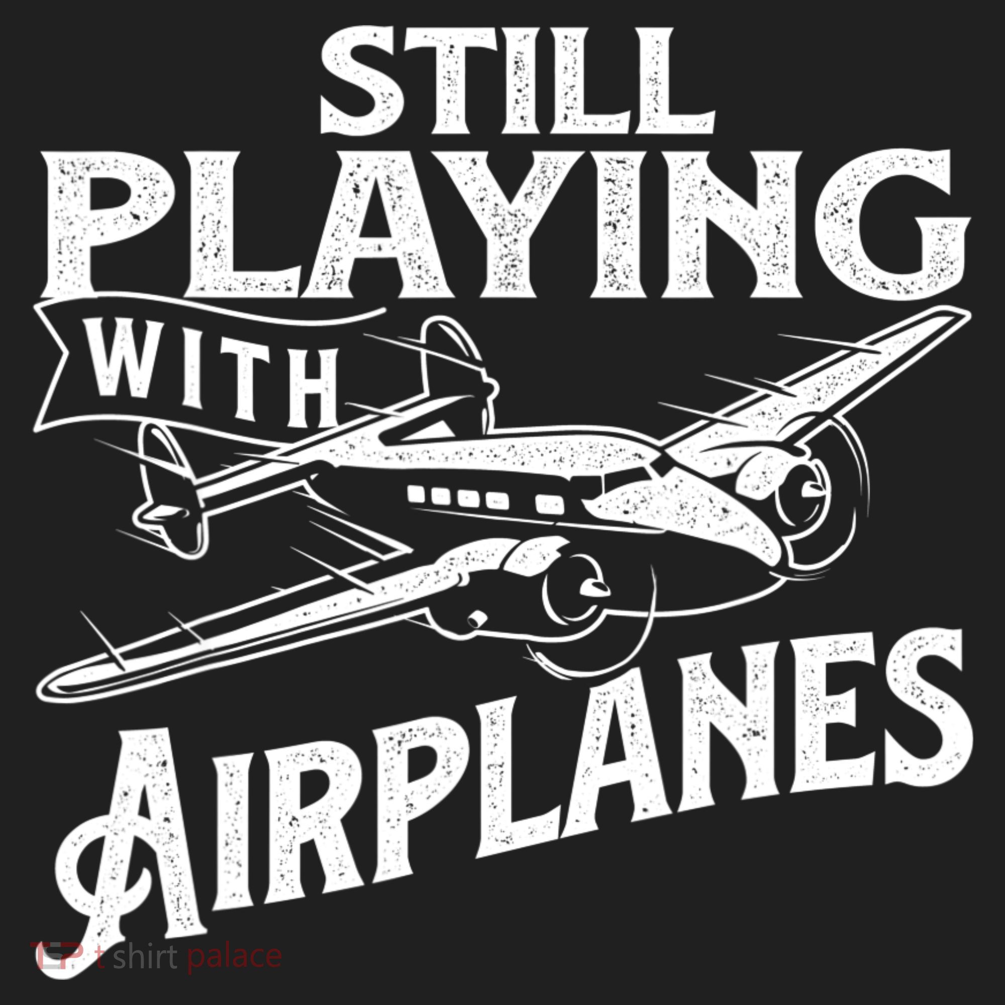 Still Playing With Airplanes Aviation Lover Airline Pilot Women's Sweatshirt