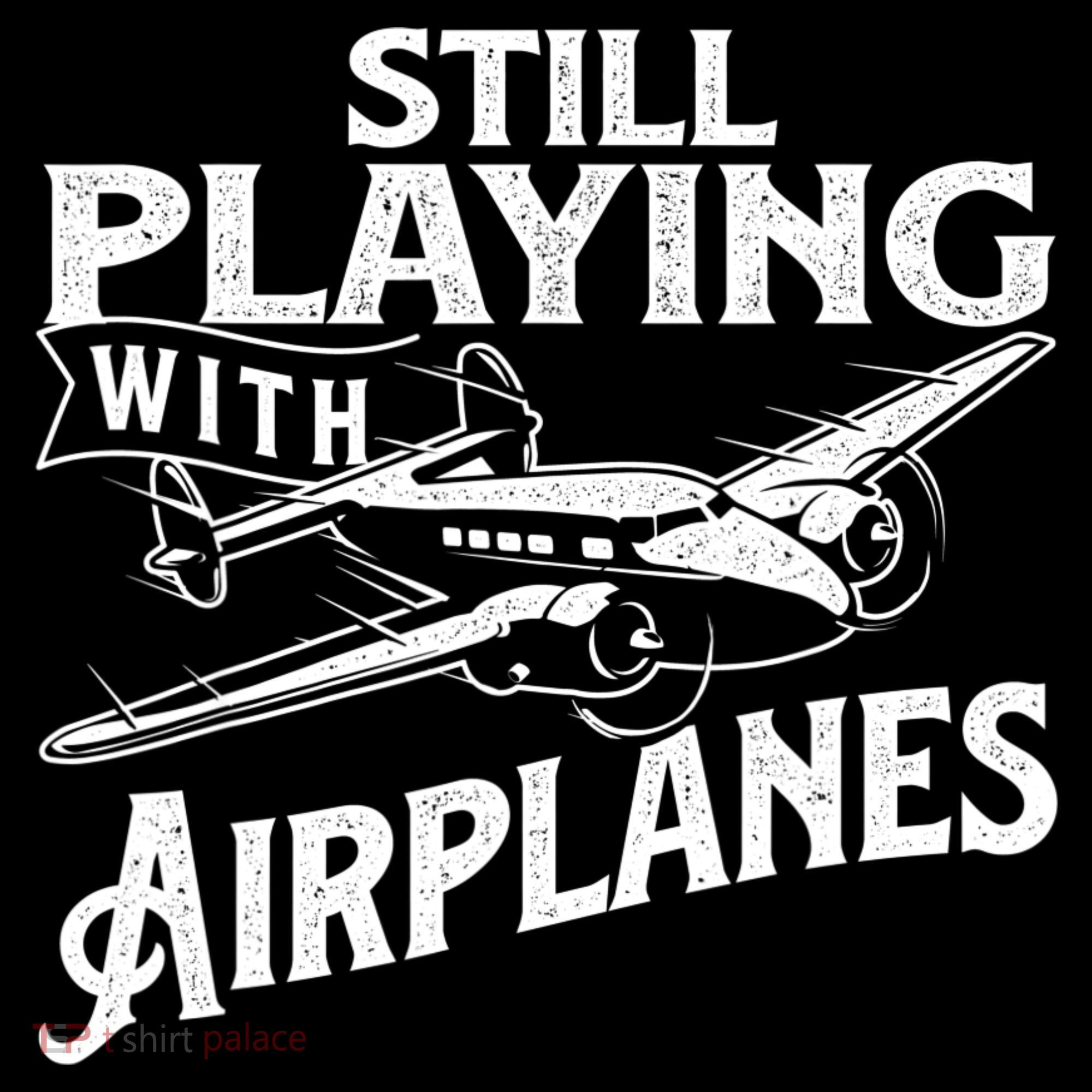 Still Playing With Airplanes Aviation Lover Airline Pilot Backpack