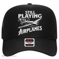 Still Playing With Airplanes Aviation Lover Airline Pilot Hat thumb 0