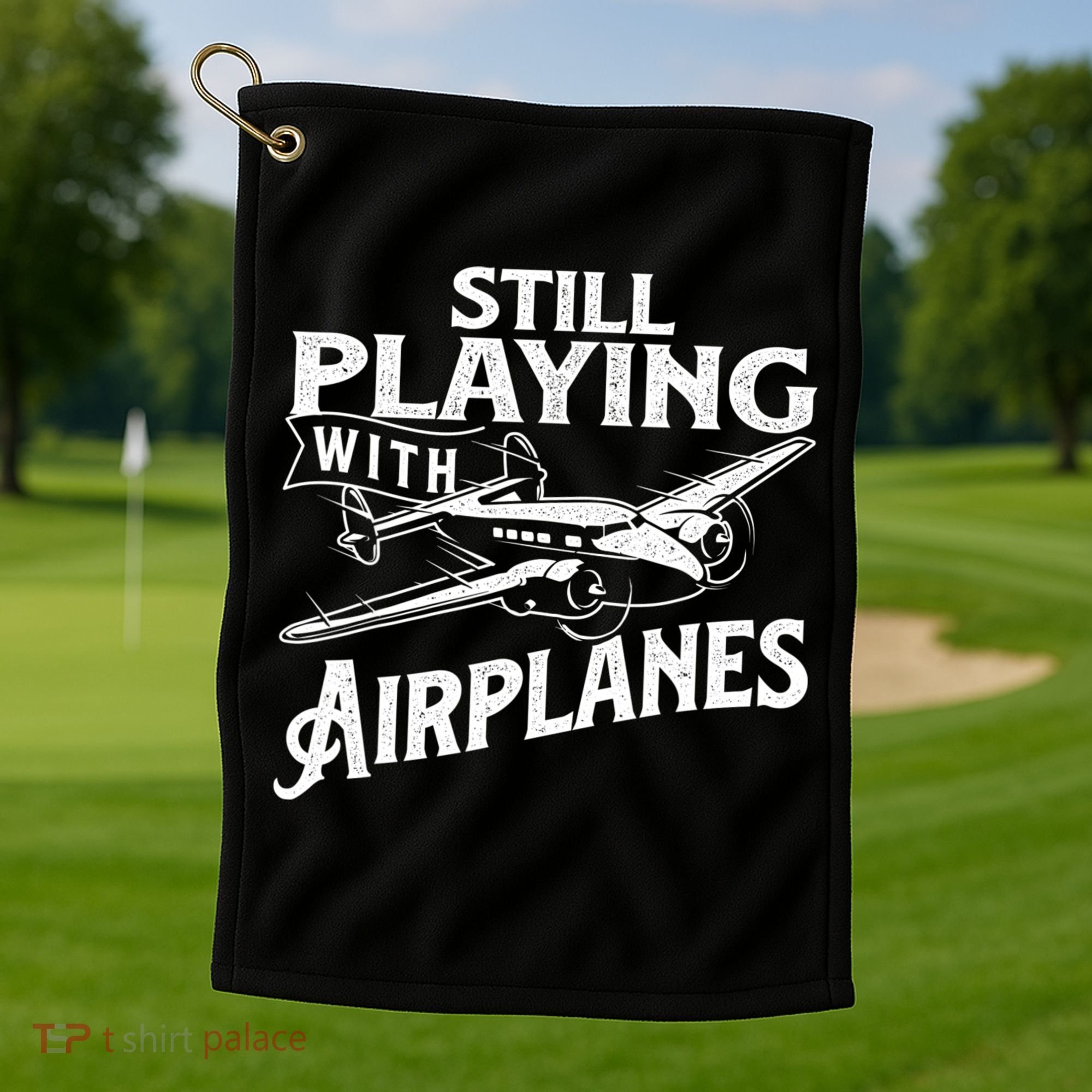 Still Playing With Airplanes Aviation Lover Airline Pilot Golf Towel