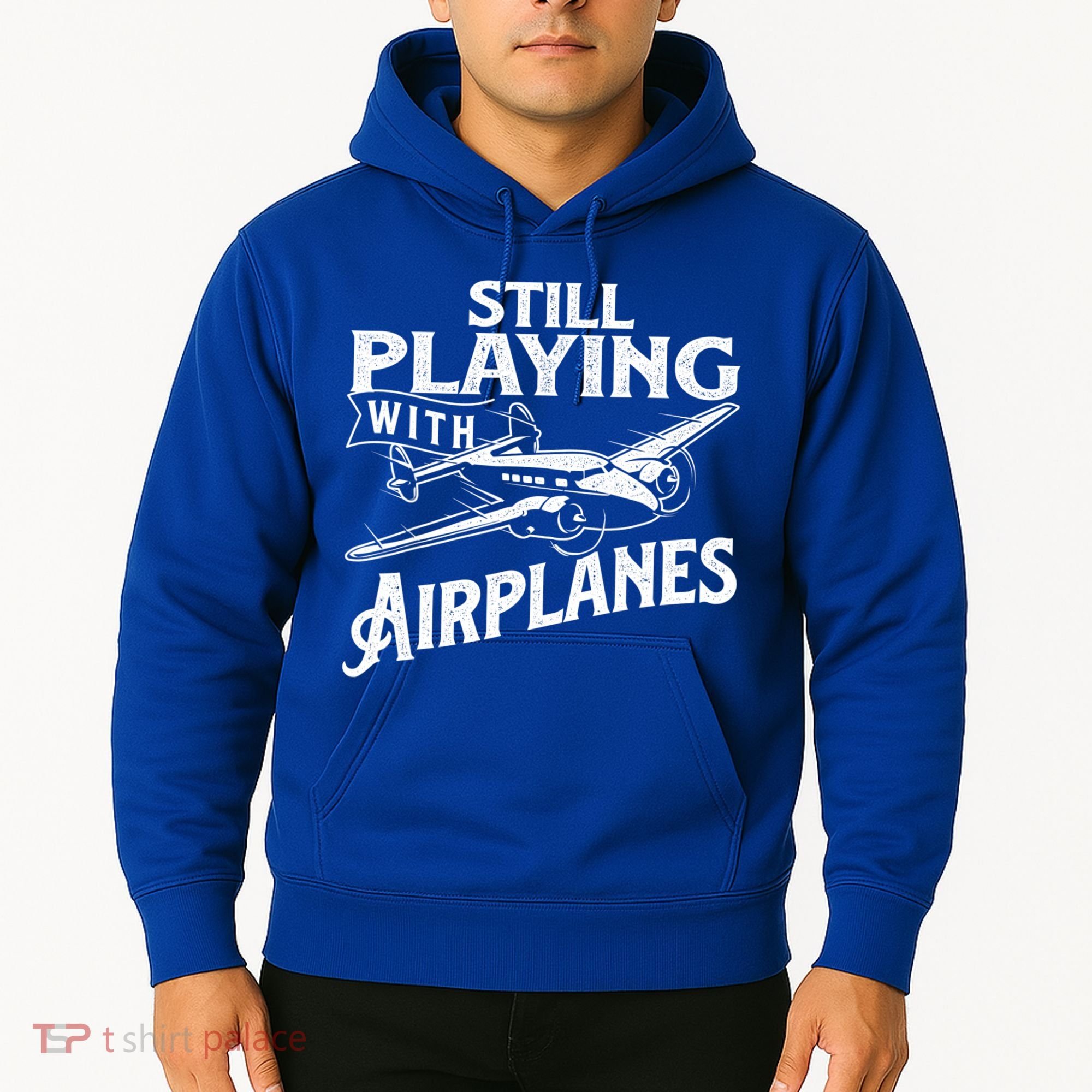 Still Playing With Airplanes Aviation Lover Airline Pilot Hoodie