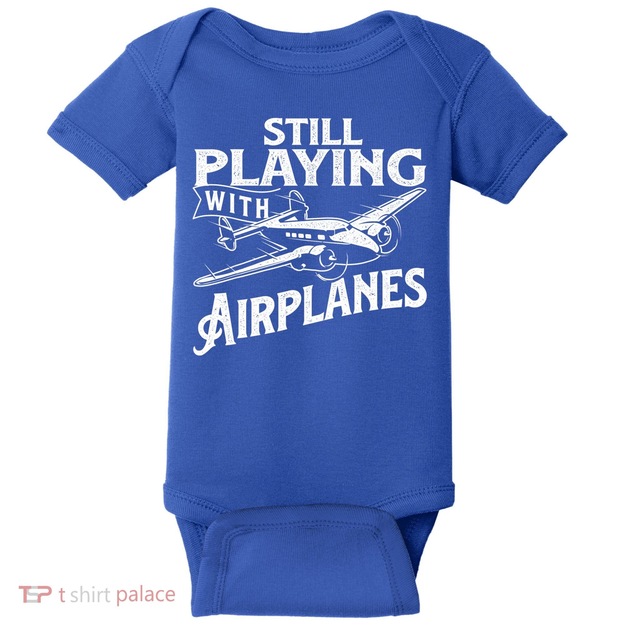 Still Playing With Airplanes Aviation Lover Airline Pilot Baby Bodysuit