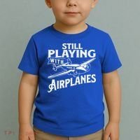 Still Playing With Airplanes Aviation Lover Airline Pilot Toddler T-Shirt thumb 2