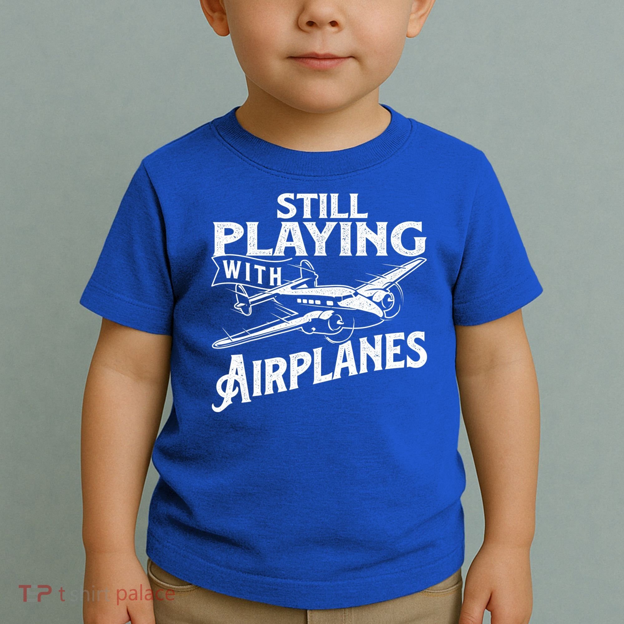 Still Playing With Airplanes Aviation Lover Airline Pilot Toddler T-Shirt