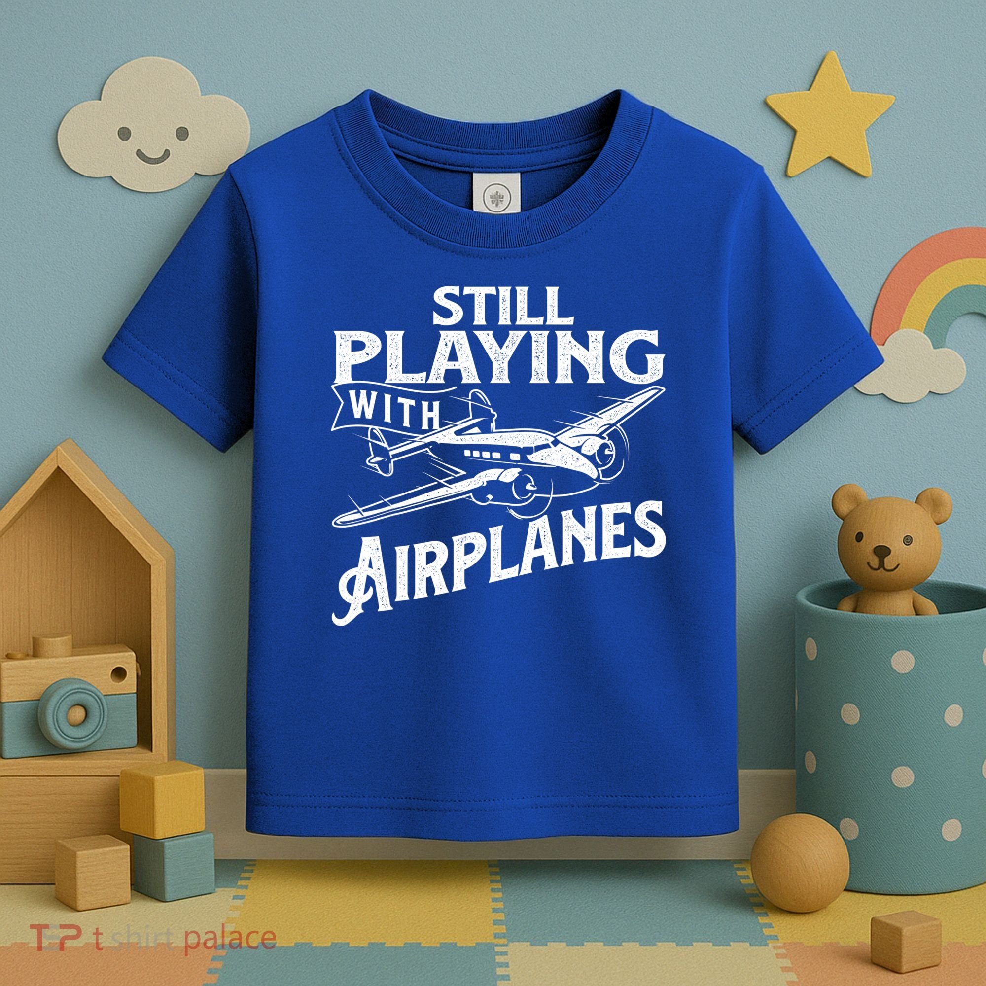Still Playing With Airplanes Aviation Lover Airline Pilot Toddler T-Shirt