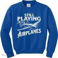 Still Playing With Airplanes Aviation Lover Airline Pilot Kids Sweatshirt thumb 0