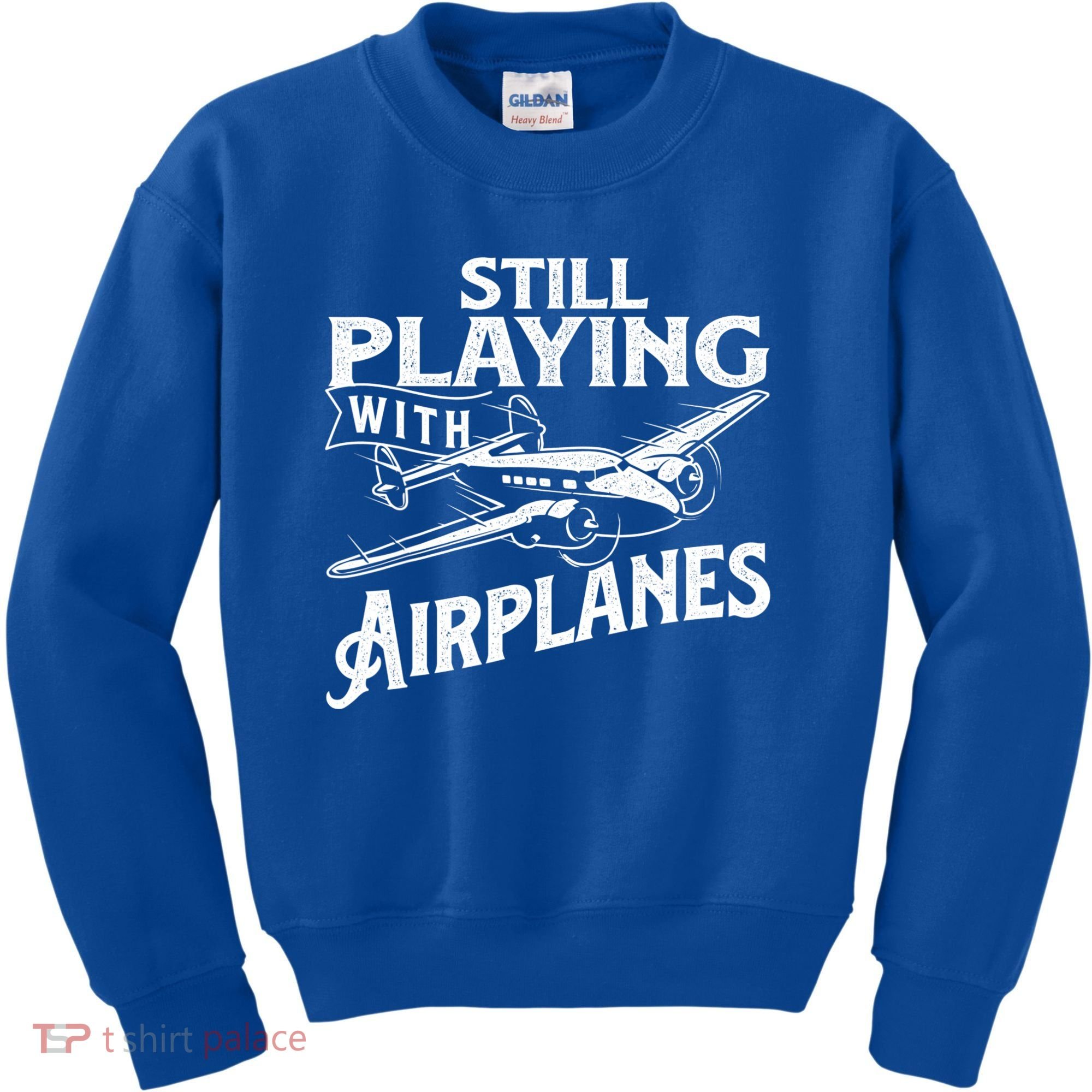 Still Playing With Airplanes Aviation Lover Airline Pilot Kids Sweatshirt