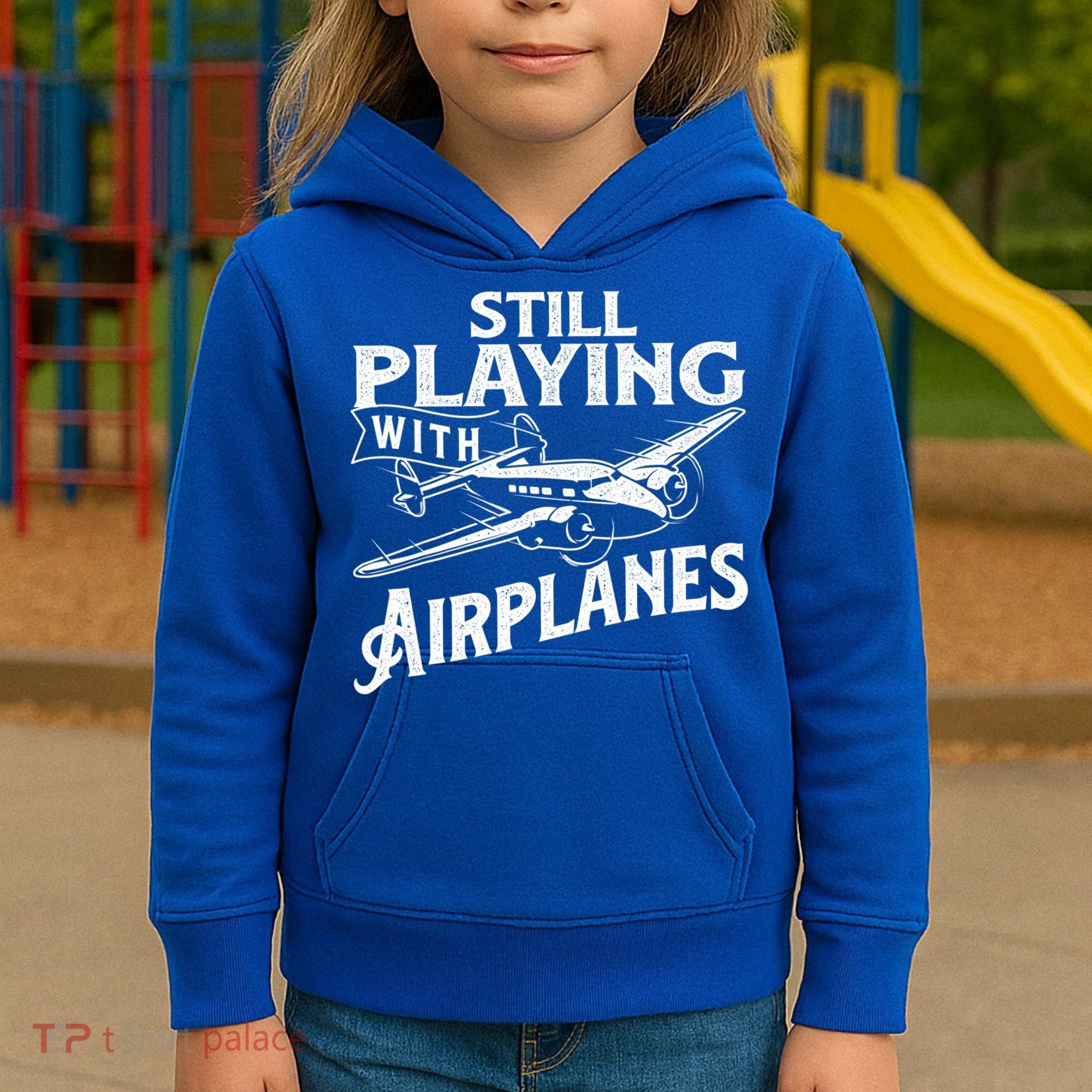 Still Playing With Airplanes Aviation Lover Airline Pilot Kids Hoodie
