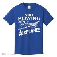 Still Playing With Airplanes Aviation Lover Airline Pilot Kids T-Shirt thumb 0