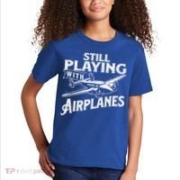 Still Playing With Airplanes Aviation Lover Airline Pilot Kids T-Shirt thumb 2