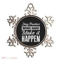 Stay Positive Work Hard Make It Happen Motivational Ornament thumb 0
