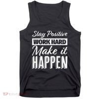Stay Positive Work Hard Make It Happen Motivational Tank Top thumb 0
