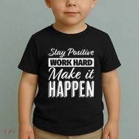 Stay Positive Work Hard Make It Happen Motivational Toddler T-Shirt thumb 2