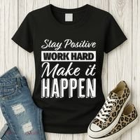 Stay Positive Work Hard Make It Happen Motivational Women's T-Shirt thumb 3
