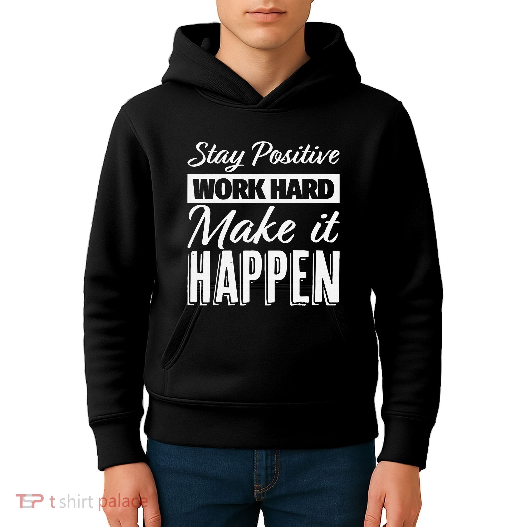 Stay Positive Work Hard Make It Happen Motivational Kids Hoodie