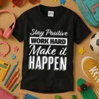 Stay Positive Work Hard Make It Happen Motivational Kids T-Shirt thumb 3
