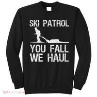 Ski Patrol You Fall We Haul Skiing Winter Sweatshirt thumb 0