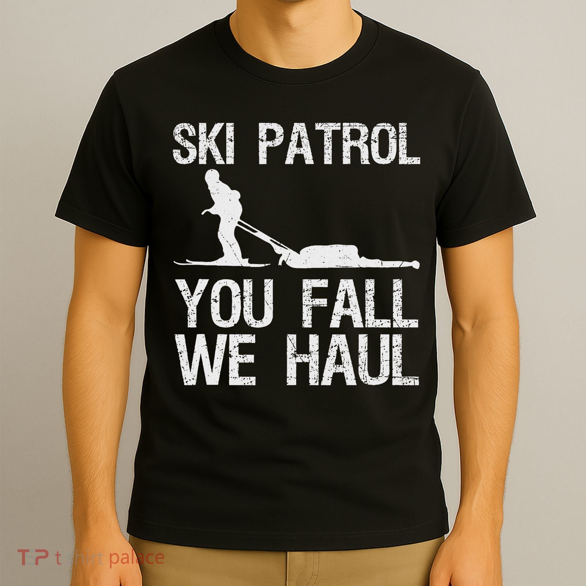 Ski Patrol You Fall We Haul Skiing Winter T-Shirt