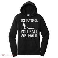 Ski Patrol You Fall We Haul Skiing Winter Women's Hoodie thumb 0