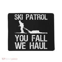Ski Patrol You Fall We Haul Skiing Winter Mousepad thumb 0