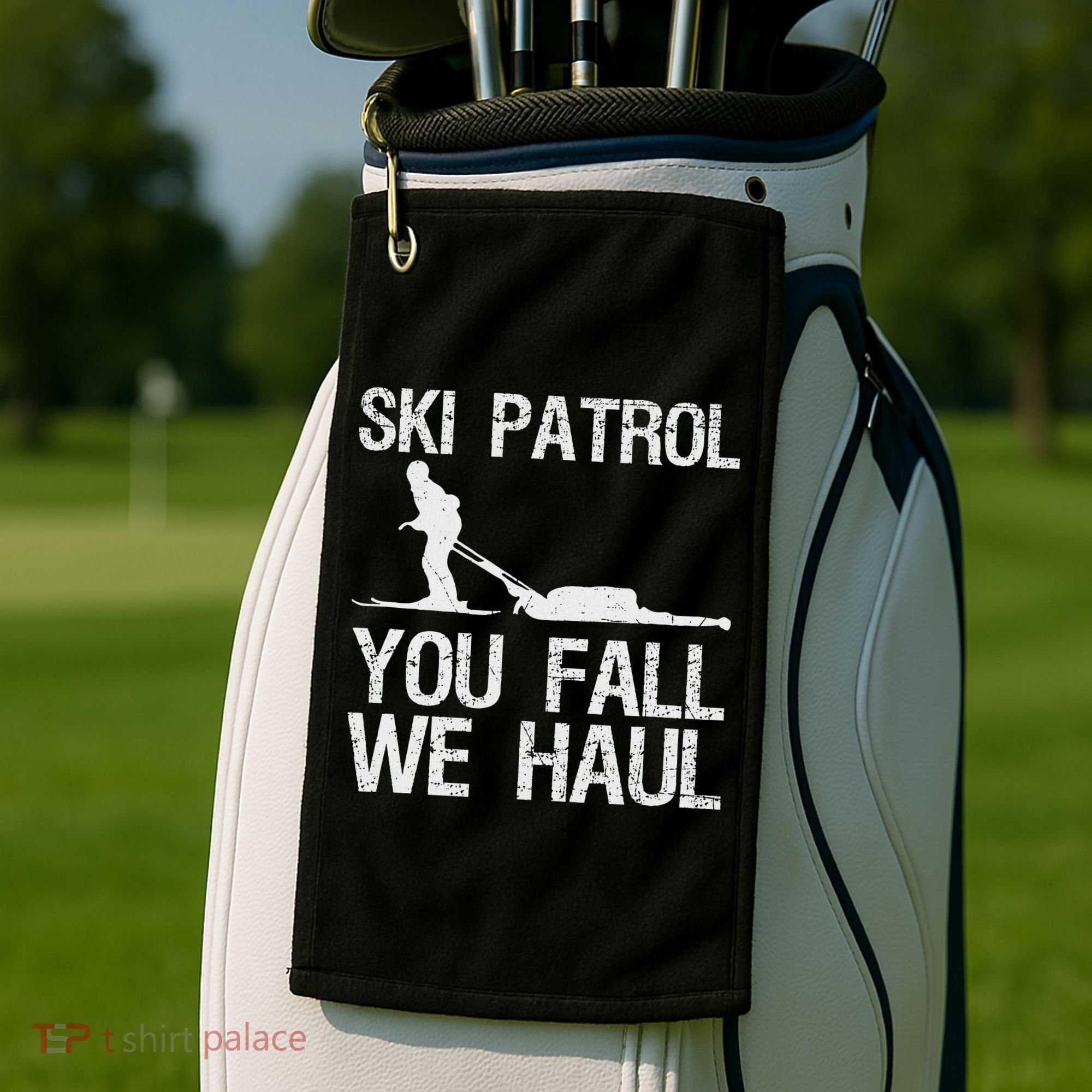 Ski Patrol You Fall We Haul Skiing Winter Golf Towel