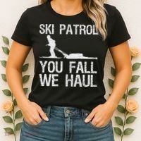 Ski Patrol You Fall We Haul Skiing Winter Women's T-Shirt thumb 2